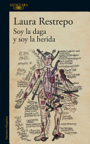 Image for "Soy la Daga y Soy la Herida / I Am the Dagger and I Am the Wound"