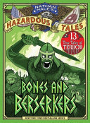 Image for "Bones and Berserkers (Nathan Hale's Hazardous Tales #13)"