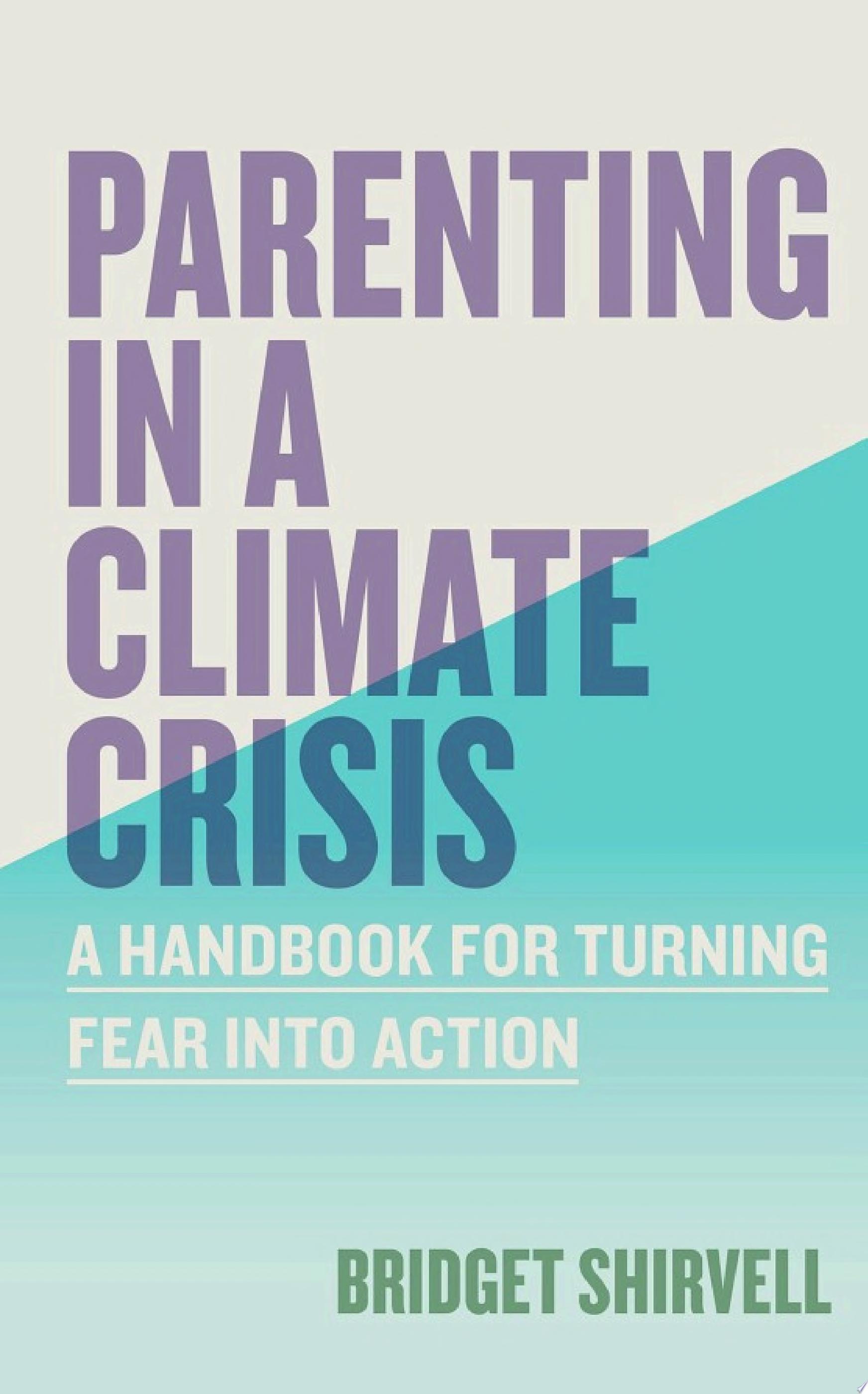 Image for "Parenting in a Climate Crisis"