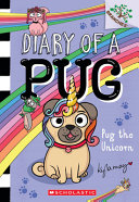 Image for "Pug the Unicorn: a Branches Book (Diary of a Pug #14)"