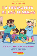 Image for "La Hermanita de Las Niñeras #5: La Foto Escolar de Karen (Karen&#039;s School Picture)"