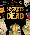 Image for "Secrets of the Dead: Mummies and Other Human Remains from Around the World"