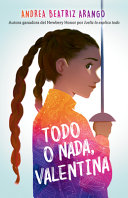 Image for "Todo o Nada, Valentina / It&#039;s All or Nothing, Vale"