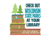 graphic reading "check out Wisconsin State Parks at your library"