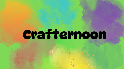 the word Crafternoon over colorful splotches