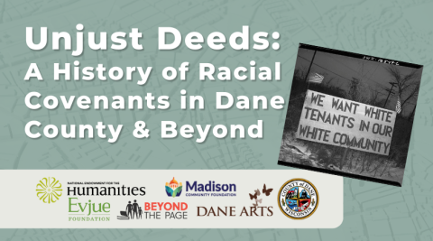 Unjust Deeds: A History of Racial Covenants in Dane County & Beyond