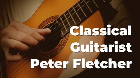 Classical Guitarist Peter Fletcher