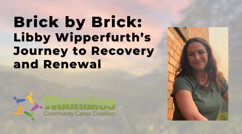 Brick by Brick: Libby Wipperfurth's Journey to Recovery and Renewal