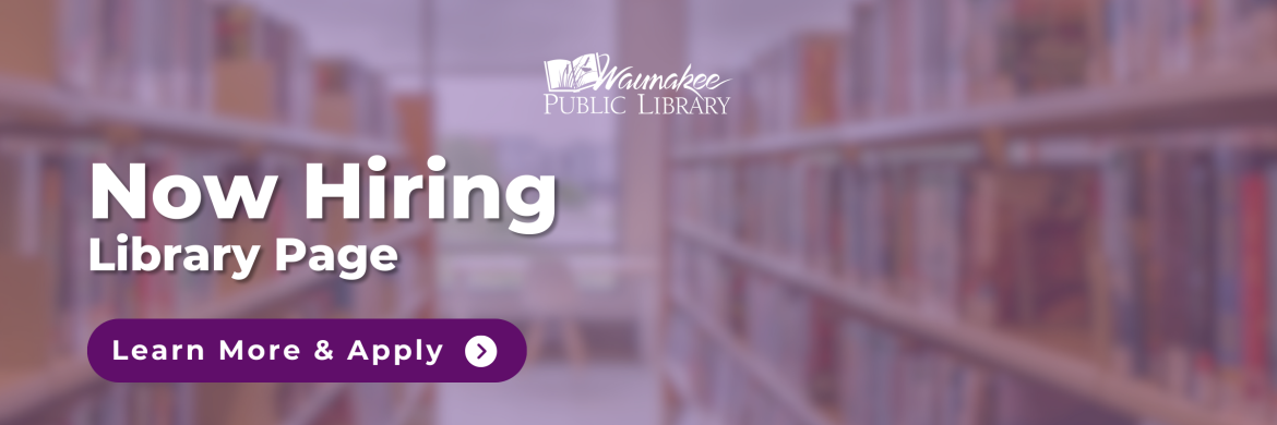 Now Hiring Library Page, Learn More and Apply