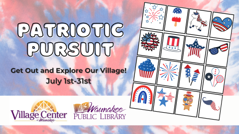 Get out and explore our Village! July 1st - 31st